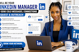 be your linkedin manager to send cold messages connections request and outreach