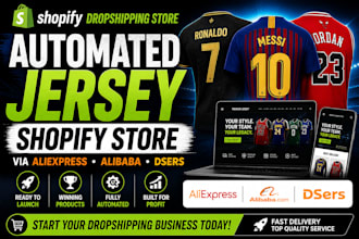 automated jersey shopify dropshipping store website via aliexpress alibaba dsers