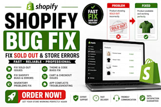 fix shopify bugs, sold out issues, product errors and order fulfilment