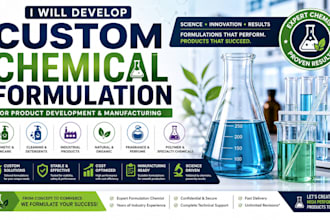 develop custom chemical formulation for product development and manufacturing