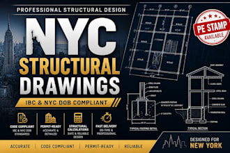 deliver professional NYC structural design drawings ibc compliant pe stamp