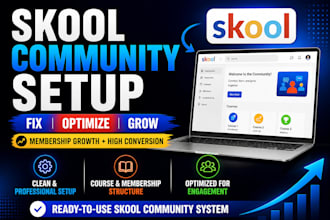 setup, fix and optimize skool community for membership growth and conversion