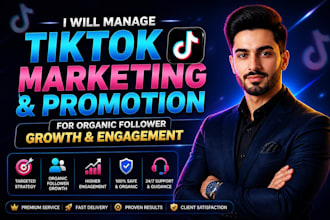 manage tiktok marketing and promotion for organic follower growth and engagement