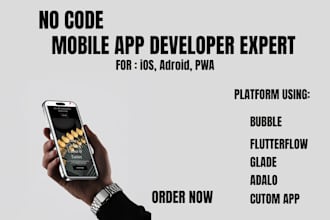 develop no code mobile app using bubble, flutter, for ios, android, pwa