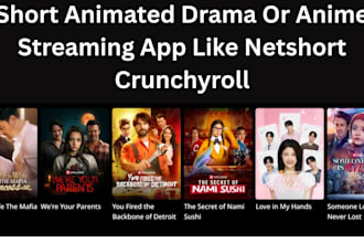 develop short animated drama or anime streaming app like netshort, crunchyroll