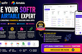 be your softr and airtable expert for creating powerful nocode web apps