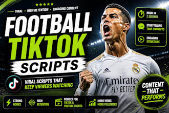 write viral football tiktok scripts with strong hooks and high retention