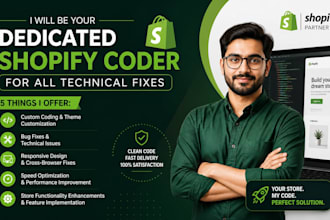 be your dedicated shopify coder for all technical fixes