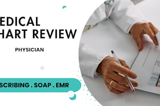 do medical chart review and clinical scribing