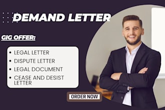 write a demand letter, cease and desist, legal letter for legal notice