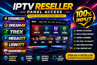 deliver a reseller panel strong8k, dream4k, trex, megaott, lionott, diamond4k
