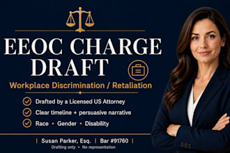 draft your eeoc charge of discrimination or retaliation as a US attorney
