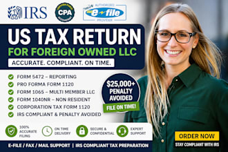 file and prepare form 5472 and proforma 1120 for foreign owned US llc tax return