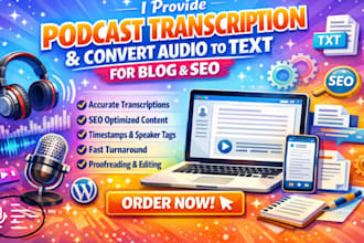 provide high quality podcast transcription and audio to text for seo