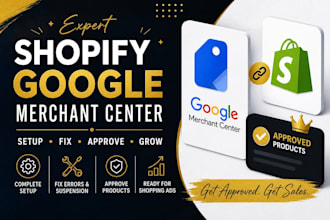 set up shopify google merchant center, fix suspension and approve products