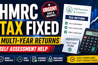 urgently fix multi  year uk self assessment tax returns and hmrc fillings fast