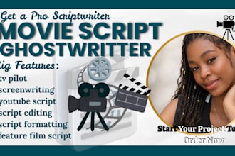 write movie script  screenplay scriptwriting film script TV pilot comedy script