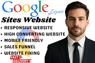 design a modern responsive functional high converting website with google site