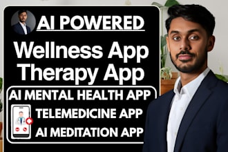 build ai mental health app, therapy app, meditation app wellness app, doctor app