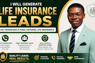 generate life insurance leads, live transfers, and final expense life insurance