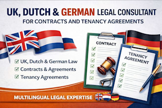 be your UK dutch and german legal consultant for contracts and tenancy agreement