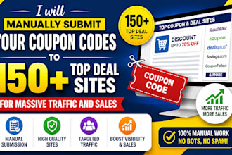 submit  your coupon code to 150plus top deal site for massive traffic and sales