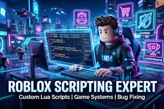 script roblox game systems, custom scripts, lua scripting and fixes