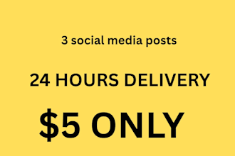 design 3 social media posts in 24 hours