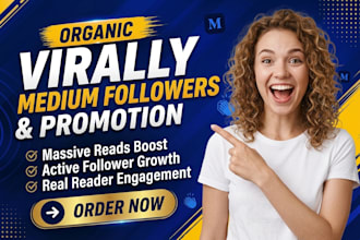 do virally medium article promotion, medium follower to increase engagement