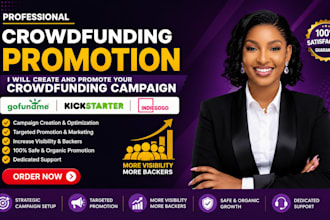 promote your gofundme kickstarter crowdfunding campaign to get real donors