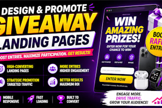 design, promote giveaway landing pages to boost raffle entries participation