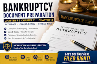 prepare bankruptcy documents for chapter 7, 11 or 13 court ready filing