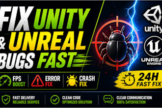 fix unity or unreal engine bugs, errors and fps issues fast for 2d and 3d