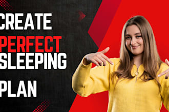 create a sleeping plan for you