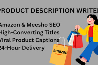 write high converting product descriptions for amazon or meesho