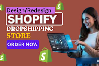 design shopify store, build dropshipping website and redesign shopify store