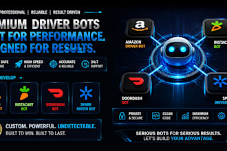 develop amazon driver bot instacart bot doordash bot and spark driver bot