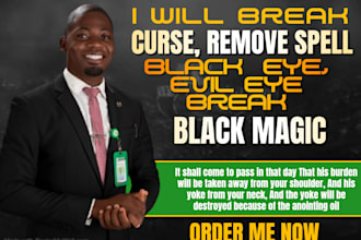 remove spell, black magic, curses, evil eyes and give you prophetic word