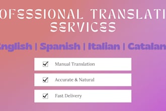 translate english to spanish, italian and catalan manually