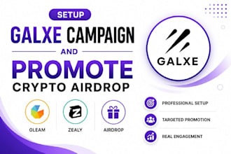 setup galxe campaign and promote crypto airdrop, gleam, zealy, galaxy