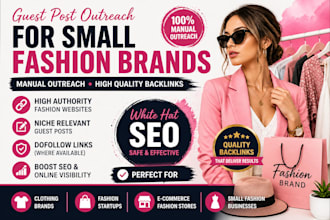 do guest post outreach for small fashion brands with manual backlinks