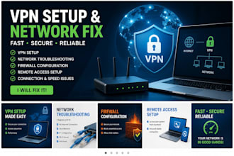 set up VPN and fix network issues professionally