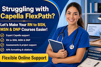 assist with capella flexpath rn to bsn, msn, dnp assessments and projects