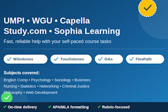 help you complete your umpi, wgu, capella, studycom, and sophia learning