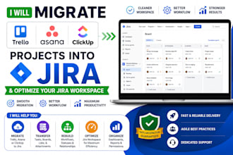 migrate trello asana or clickup projects into jira, optimize your jira workspace