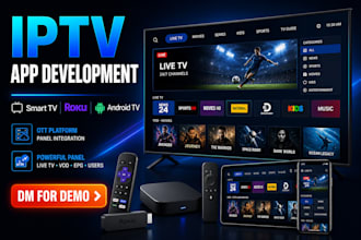 develop iptv app, smart tv roku android tv with panel ott platformv rebrand iptv