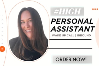 be personal assistant, do wake up call, customer service and support