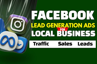 run meta ads, facebook lead generation ads campaign for local business