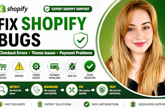 fix shopify bug, checkout errors, theme errors and payment issues professionally