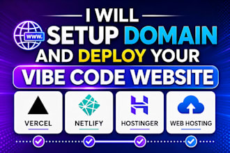 fix, setup domain, deploy vibe coded website hosting, vercel, netlify, hostinger